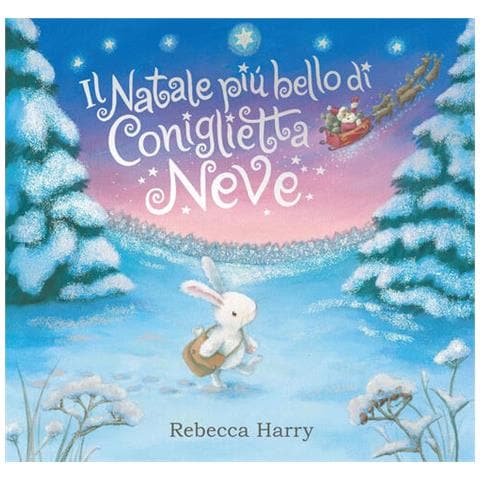 Rebecca Harry - Il Natale più bello di Coniglietta Neve. Ediz. a colori - Foto 1