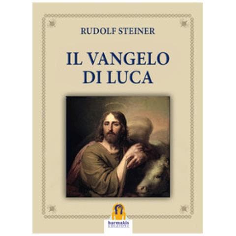 Rudolf Steiner - Il Vangelo di Luca - Foto 1