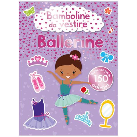 Bamboline Da Vestire. Ballerine. Ediz. A Colori - Foto 2