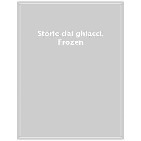 Storie Dai Ghiacci. Frozen. Ediz. A Colori - Foto 1