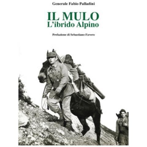 Fabio Palladini - Il Mulo. L'ibrido Alpino - Foto 1