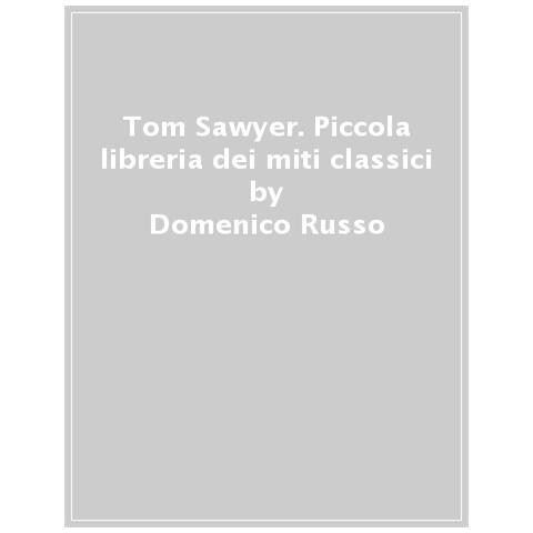 Mark Twain - Tom Sawyer. Piccola libreria dei classici. Ediz. a colori - Foto 1