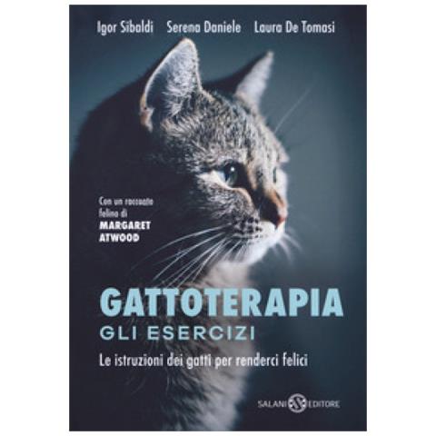 Igor Sibaldi - Gattoterapia. Gli esercizi. Le istruzioni dei gatti per renderci felici. Nuova ediz. - Foto 1