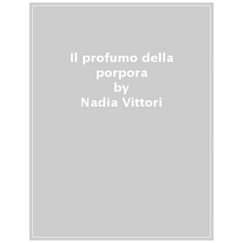 Nadia Vittori - Il Profumo Della Porpora - Foto 1