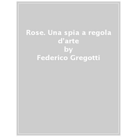 Federico Gregotti - Una Spia A Regola D'arte - Foto 1