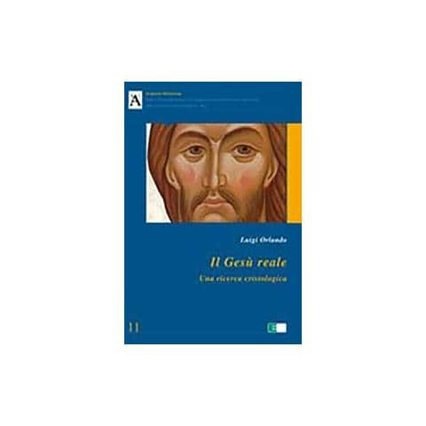 Luigi Orlando - Il Gesù reale. Una ricerca cristologica - Foto 1