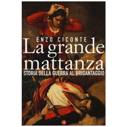 Enzo Ciconte - La grande mattanza. Storia della guerra al brigantaggio - Foto 1