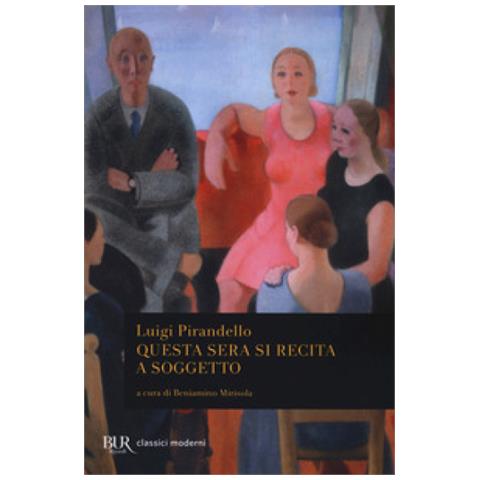Luigi Pirandello - Questa Sera Si Recita A Soggetto - Foto 1