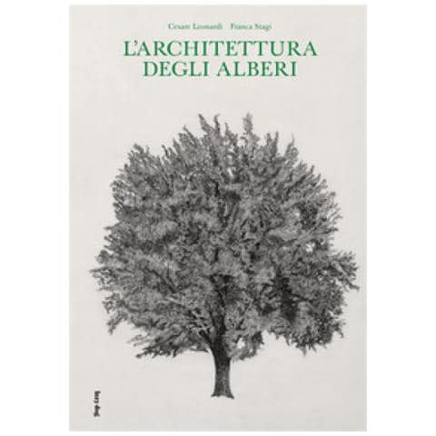 Cesare Leonardi, Franca Stagi - L'architettura Degli Alberi - Foto 1