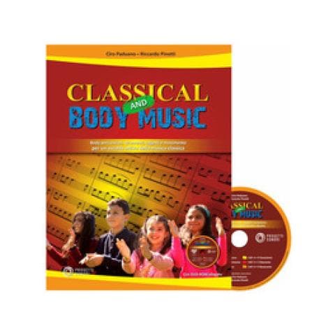Ciro Paduano - Classical and body music. Body percussion, oggetti e movimento per un ascolto attivo della musica classica. Con DVD Audio - Foto 1
