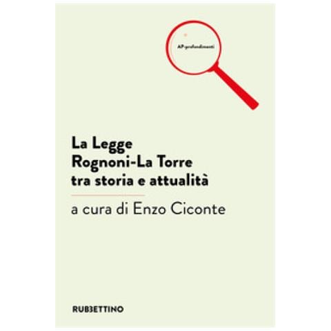 Enzo Ciconte - La legge Rognoni-La Torre tra storia e attualità - Foto 1