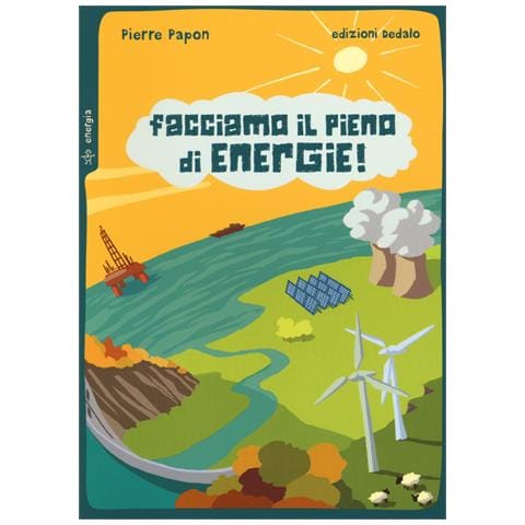 Pierre Papon - Facciamo il pieno di energie! - Foto 1