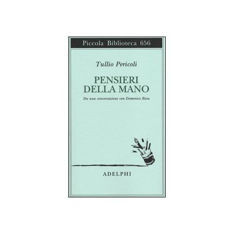 Tullio Pericoli - Pensieri della mano. Da una conversazione con Domenico Rosa - Foto 1