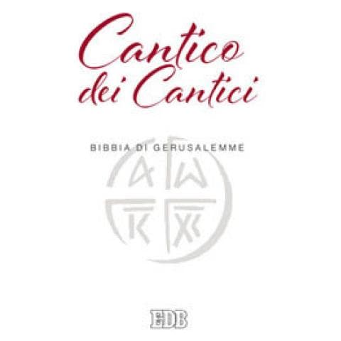 Cantico dei cantici. Dalla Bibbia di Gerusalemme - Foto 2