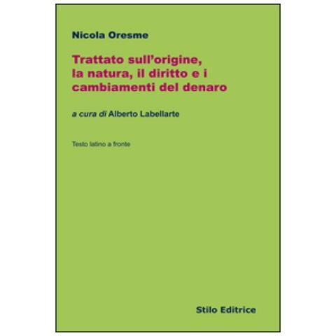 Trattato sull'origine, la natura, il diritto e i cambiamenti del denaro. Testo latino a fronte - Foto 2