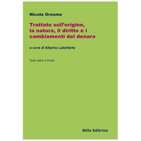 Trattato sull'origine, la natura, il diritto e i cambiamenti del denaro. Testo latino a fronte - Foto 1