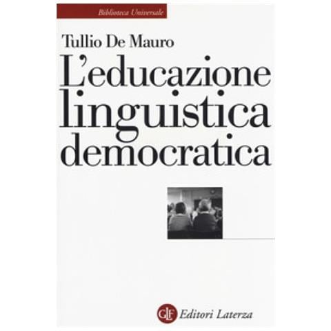 Tullio De Mauro - L'educazione linguistica democratica - Foto 1