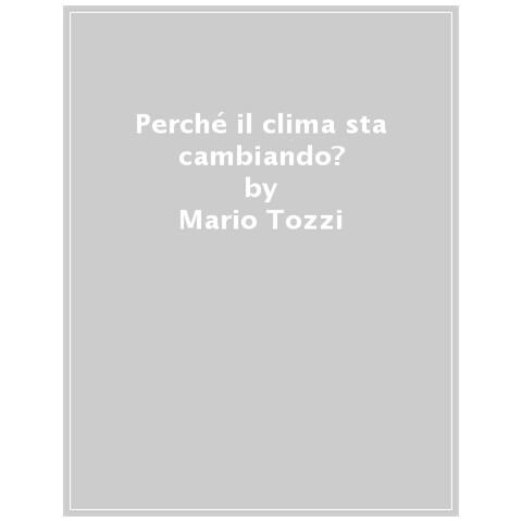 Mario Tozzi - Perché Il Clima Sta Cambiando? - Foto 1