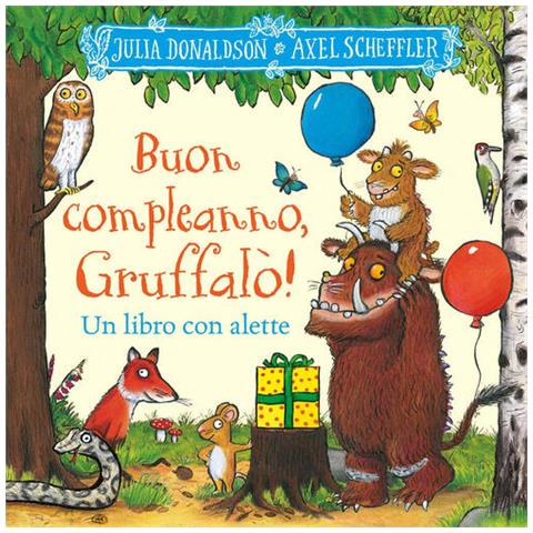 Julia Donaldson - Buon compleanno, Gruffalò! Un libro con alette da sollevare. Ediz. a colori - Foto 1