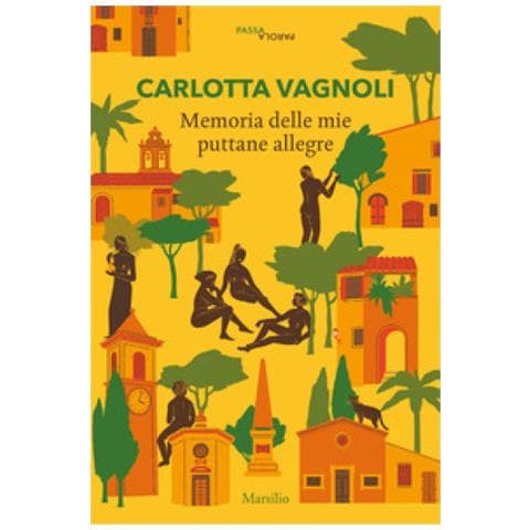 Carlotta Vagnoli - Memoria Delle Mie Puttane Allegre - Foto 1