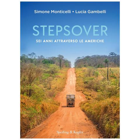 Simone Monticelli - Stepsover. Sei anni attraverso le Americhe - Foto 2