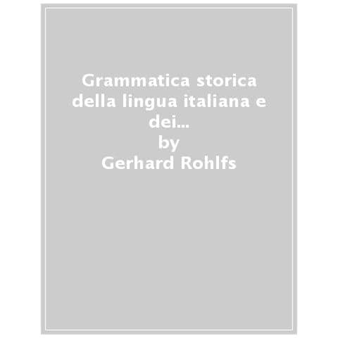 Gerhard Rohlfs - Grammatica Storica Della Lingua Italiana E Dei Suoi Dialetti. 2: Morfologia - Foto 1