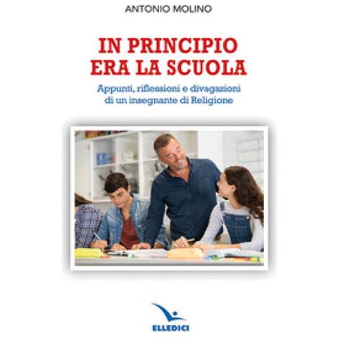 Antonio Molino - In Principio Era La Scuola - Foto 1