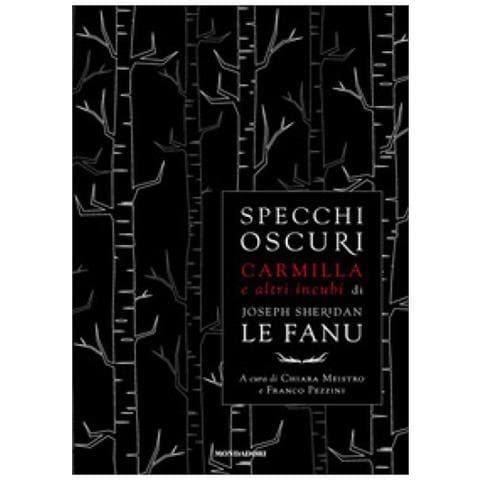 Le Fanu Joseph Sheridan - Specchi Oscuri. Carmilla E Altri Incubi - Foto 1