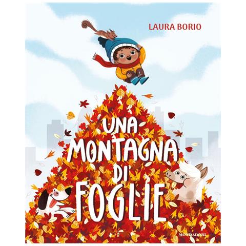Laura Borio - Una montagna di foglie. Ediz. a colori - Foto 1