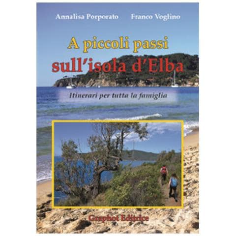 Annalisa Porporato - A piccoli passi sull'Isola d'Elba. Itinerari per tutta la famiglia - Foto 2