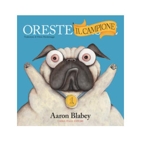 Aaron Blabey - Oreste Il Campione. Ediz. A Colori - Foto 1