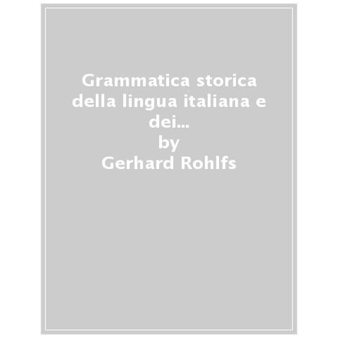 Gerhard Rohlfs - Grammatica Storica Della Lingua Italiana E Dei Suoi Dialetti. 1: Fonetica - Foto 1