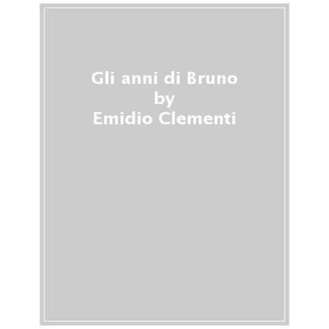 Emidio Clementi - Gli Anni Di Bruno - Foto 1