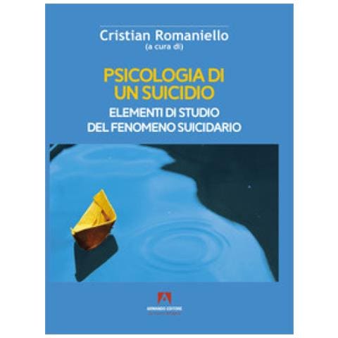 Cristian Romaniello - Psicologia di un suicidio. Elementi di studio del fenomeno suicidario - Foto 1