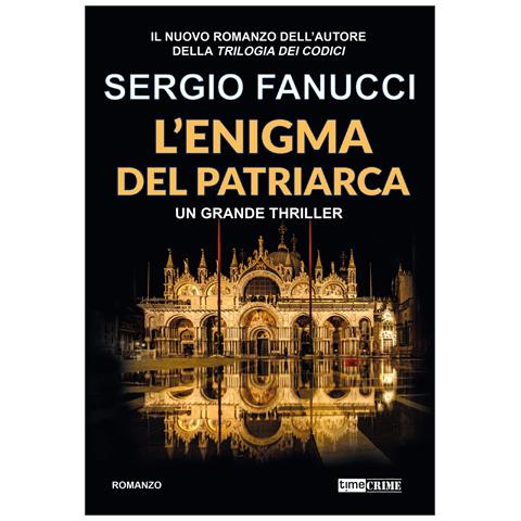 Sergio Fanucci - L'enigma del patriarca. Trilogia degli enigmi. Vol. 1 - Foto 1
