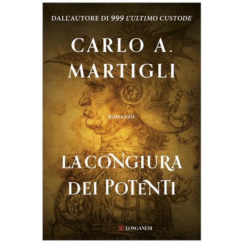 Carlo A. Martigli - La congiura dei potenti - Foto 1