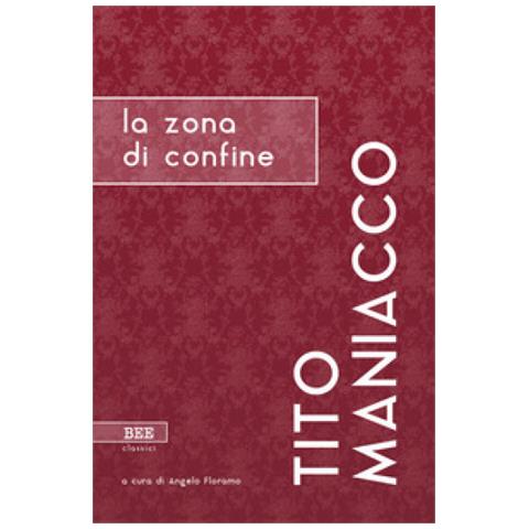 Tito Maniacco - La Zona Di Confine - Foto 1