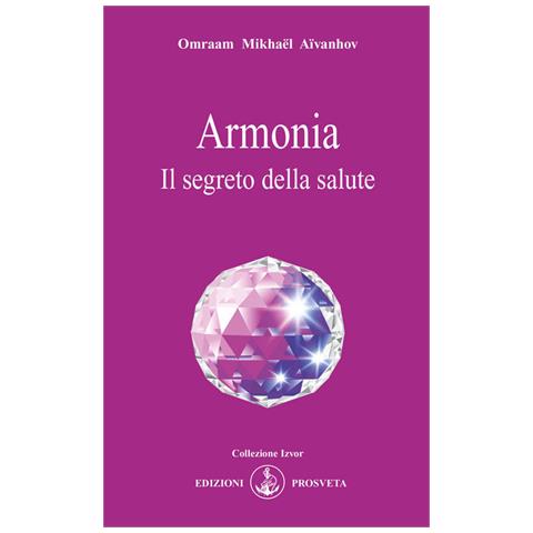 Omraam Mikhaël Aïvanhov - Armonia. Il Segreto Della Salute - Foto 3