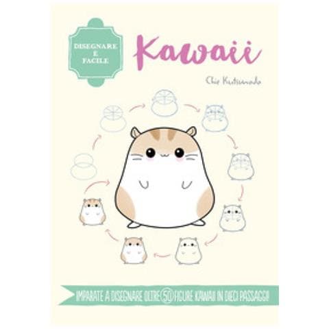 Chie Kutsuwada - Kawaii. Disegnare È Facile. Ediz. A Colori - Foto 1