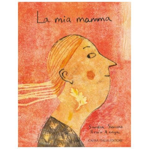 Sandra Siemens - La mia mamma. Ediz. illustrata - Foto 1