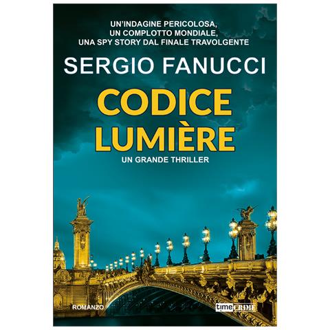 Sergio Fanucci - Codice Lumière. La trilogia dei codici. Vol. 3 - Foto 1