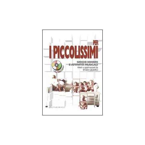 Enza Gidaro - Per i piccolissimi giochi sonori e attività musicali per i più piccoli. Con CD Audio - Foto 1