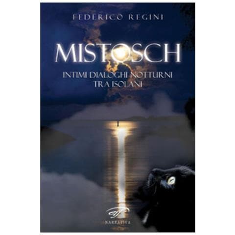 Federico Regini - Mistosch. Intimi dialoghi notturni tra isolani - Foto 2
