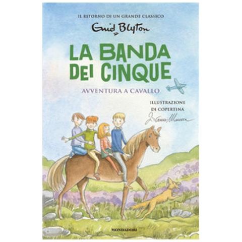 Enid Blyton - Avventura A Cavallo. La Banda Dei Cinque. 13. - Foto 1