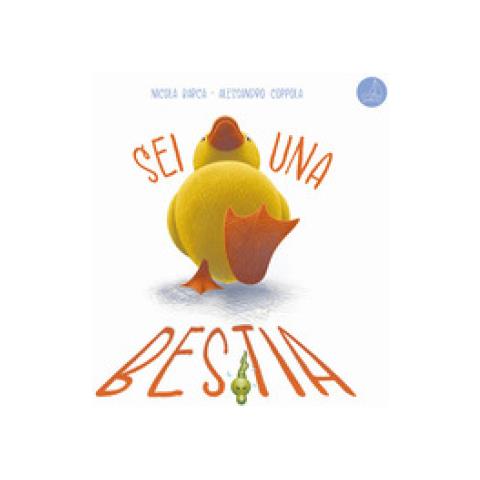 Nicola Barca - Sei Una Bestia. Ediz. Illustrata - Foto 1