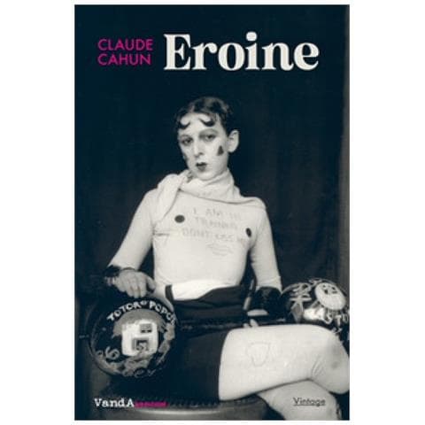 Claude Cahun - Eroine. Ediz. Italiana E Francese - Foto 1