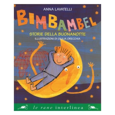 Anna Lavatelli - Bimbambel. Storie della buonanotte. Ediz. a colori - Foto 1