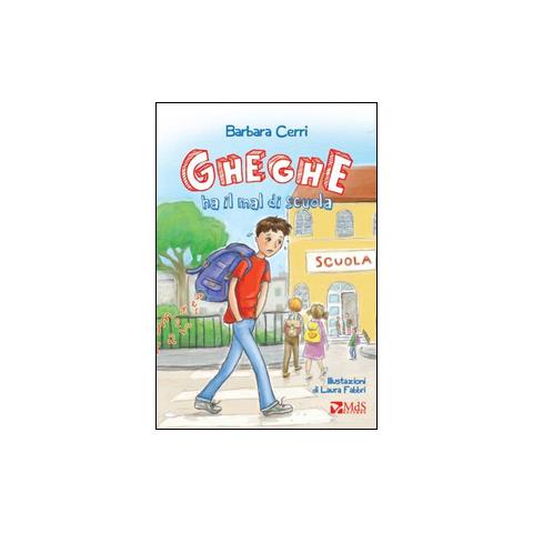 Barbara Cerri - Gheghe ha il mal di scuola - Foto 1