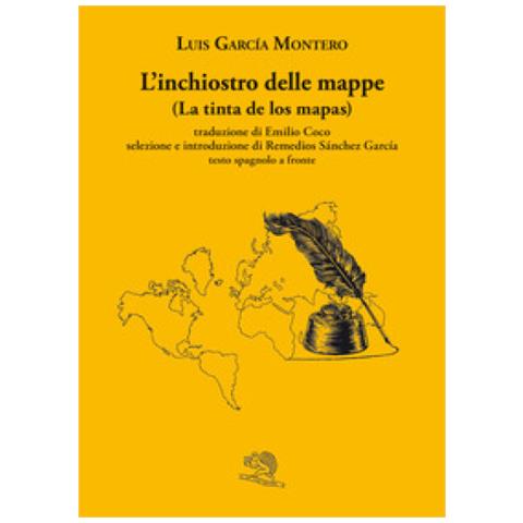 Garcia Montero Luis - L'inchiostro delle mappe-La tinta de los mapas - Foto 1