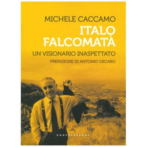 Michele Caccamo - Italo Falcomatà. Vita Di Un Visionario Inaspettato - Foto 1